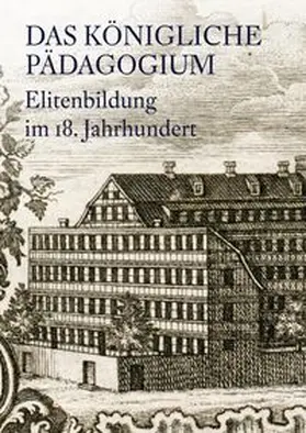 Grunewald / Pecar / Rocher |  Das Königliche Pädagogium | Buch |  Sack Fachmedien