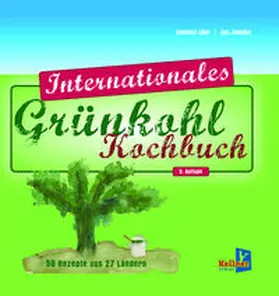 Lühr / Kellner |  Das internationale Grünkohl-Kochbuch | Buch |  Sack Fachmedien
