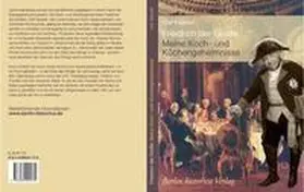 Kappelt |  Friedrich der Große: Meine Koch- und Küchengeheimnisse | Buch |  Sack Fachmedien