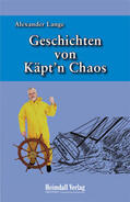 Lange |  Geschichten von Käpt'n Chaos | Buch |  Sack Fachmedien
