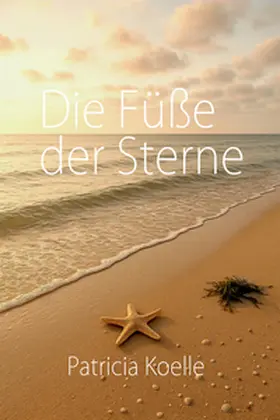 Koelle |  Die Füße der Sterne | Buch |  Sack Fachmedien