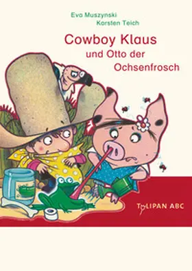 Muszynski / Teich |  Cowboy Klaus und Otto der Ochsenfrosch | Buch |  Sack Fachmedien