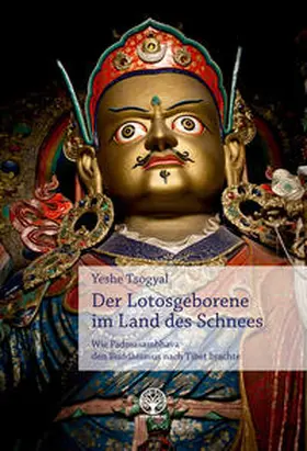 Tsogyal |  Der Lotusgeborene ím Land des Schnees | Buch |  Sack Fachmedien