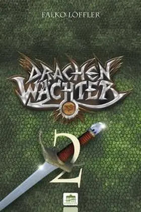 Löffler |  Drachenwächter - Die Jagd | Buch |  Sack Fachmedien