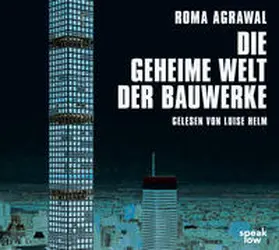 Agrawal |  Die geheime Welt der Bauwerke | Sonstiges |  Sack Fachmedien