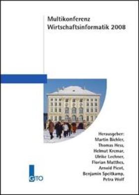 Bichler / Hess / Krcmar |  Multikonferenz Wirtschaftsinformatik 2008 | Buch |  Sack Fachmedien