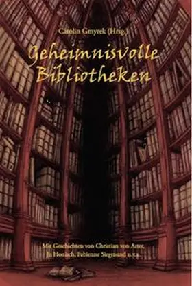 Aster / Honisch / Siegmund |  Geheimnisvolle Bibliotheken | Buch |  Sack Fachmedien