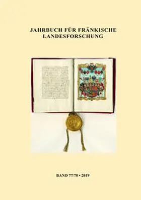 Birkner / Schott / Vollrath |  Jahrbuch für fränkische Landesforschung, Band 77/78 (2019) | Buch |  Sack Fachmedien