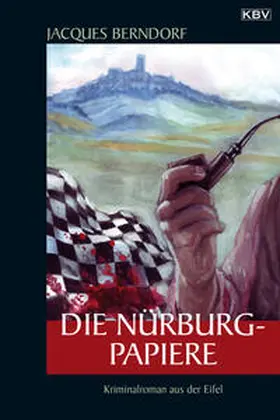 Berndorf |  Die Nürburg-Papiere | Buch |  Sack Fachmedien