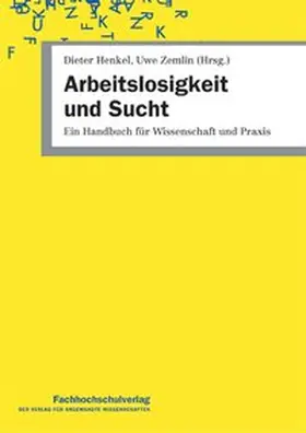 Henkel / Zemlin |  Arbeitslosigkeit und Sucht | Buch |  Sack Fachmedien