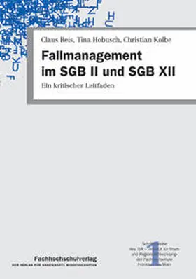 Reis / Hobusch / Kolbe |  Fallmanagement im SGB II und SGB XII | Buch |  Sack Fachmedien