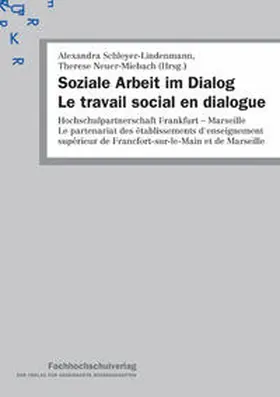 Schleyer-Lindenmann / Neuer-Miebach |  Soziale Arbeit im Dialog – Le travail social en dialogue | Buch |  Sack Fachmedien