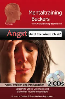 Beckers / Schlaak | Angst - Jetzt überwinde ich sie! | Sonstiges | 978-3-940088-12-3 | www.sack.de