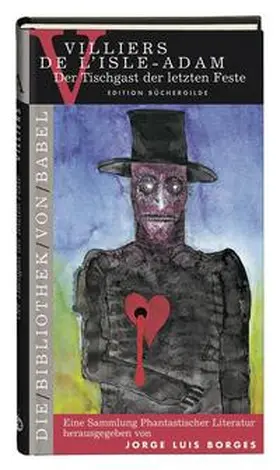 Villiers de l'Isle-Adam / Borges |  Der Tischgast der letzten Feste | Buch |  Sack Fachmedien