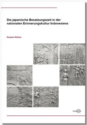Rickum |  Die japanische Besatzungszeit in der nationalen Erinnerungskultur Indonesiens | Buch |  Sack Fachmedien