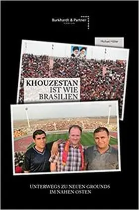 Burkhardt / Otto / Göldner |  KHOUZESTAN IST WIE BRASILIEN | Buch |  Sack Fachmedien