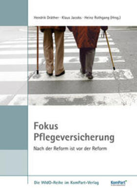 Dräther / Jacobs / Rothgang | Fokus Pflegeversicherung | Buch | 978-3-940172-15-0 | sack.de