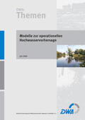 DWA Deutsche Vereinigung für Wasserwirtschaft, Abwasser und Abfall e.V. |  Modelle zur operationellen Hochwasservorhersage | Buch |  Sack Fachmedien