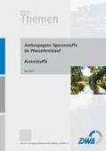 DWA Deutsche Vereinigung für Wasserwirtschaft, Abwasser und Abfall e.V. |  Anthropogene Spurenstoffe im Wasserkreislauf - Arzneistoffe | Buch |  Sack Fachmedien