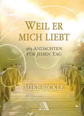 Bickle |  Weil er mich liebt | Buch |  Sack Fachmedien