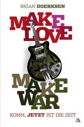 Doerksen |  Make Love, Make War | Buch |  Sack Fachmedien
