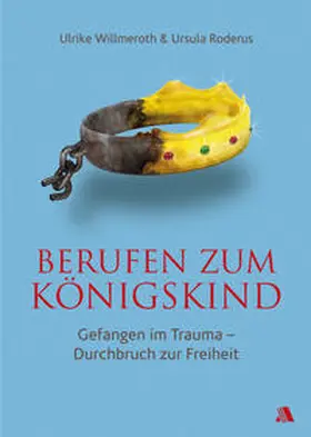 Willmeroth / Roderus |  Berufen zum Königskind | Buch |  Sack Fachmedien