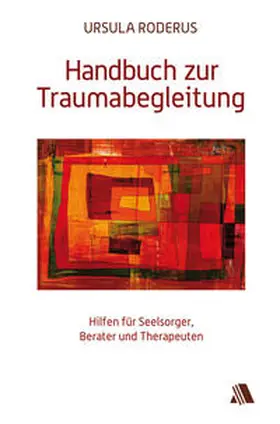 Roderus |  Handbuch zur Traumabegleitung | Buch |  Sack Fachmedien