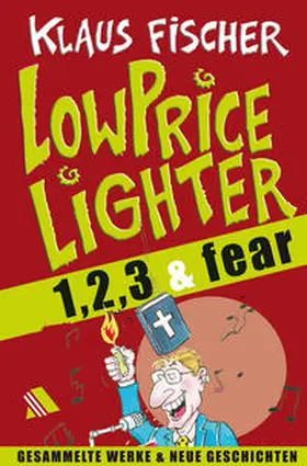 Fischer |  Der Lowpricelighter eins, zwei, drei & fear | Buch |  Sack Fachmedien