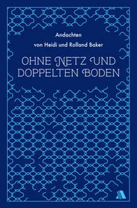 Baker |  Ohne Netz und doppelten Boden | Buch |  Sack Fachmedien