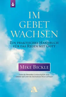Bickle |  Im Gebet wachsen | Buch |  Sack Fachmedien
