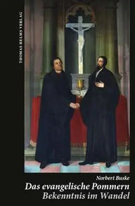 Buske |  Das evangelische Pommern. Bekenntnis im Wandel | Buch |  Sack Fachmedien