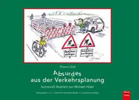 Graf / i.n.s. - Institut für innovative Städte |  Absurdes aus der Verkehrsplanung | Buch |  Sack Fachmedien