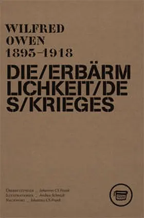 Owen |  DIE ERBÄRMLICHKEIT DES KRIEGES | Buch |  Sack Fachmedien