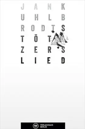Kuhlbrodt |  Stötzers Lied. | Buch |  Sack Fachmedien