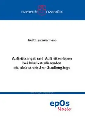 Zimmermann |  Auftrittsangst und Auftrittserleben bei Musikstudierenden nichtkünstlerischer Studiengänge | Buch |  Sack Fachmedien