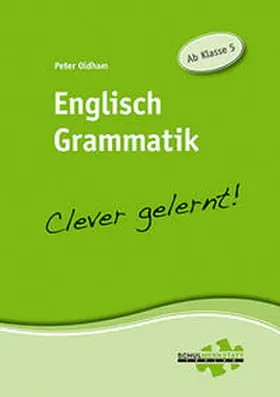 Oldham |  Englisch Grammatik - clever gelernt | Buch |  Sack Fachmedien
