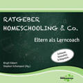 Ebbert / Schampaul |  Ratgeber Homeschooling & Co. | Sonstiges |  Sack Fachmedien