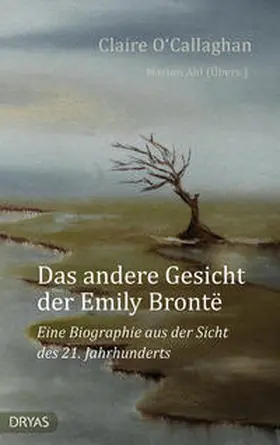 O‘Callaghan |  Das andere Gesicht der Emily Brontë | Buch |  Sack Fachmedien