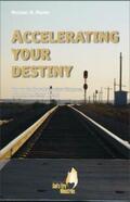 Moore |  Accelerating Your Destiny | Buch |  Sack Fachmedien