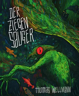 Wellmann |  Der Ziegensauger | Buch |  Sack Fachmedien
