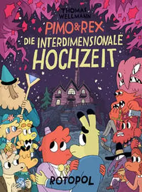 Wellmann |  Pimo & Rex und die interdimensionale Hochzeit | Buch |  Sack Fachmedien