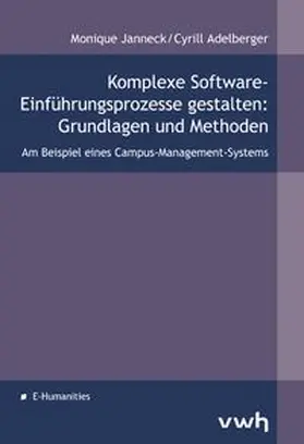 Janneck / Adelberger |  Komplexe Software-Einführungsprozesse gestalten: Grundlagen und Methoden | Buch |  Sack Fachmedien