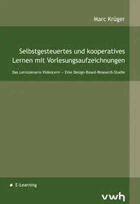 Krüger |  Selbstgesteuertes und kooperatives Lernen mit Vorlesungsaufzeichnungen | Buch |  Sack Fachmedien