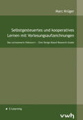 Krüger |  Selbstgesteuertes und kooperatives Lernen mit Vorlesungsaufzeichnungen | Buch |  Sack Fachmedien