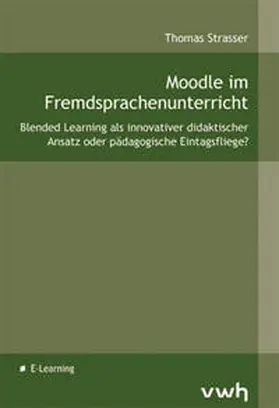 Strasser |  Moodle im Fremdsprachenunterricht | Buch |  Sack Fachmedien