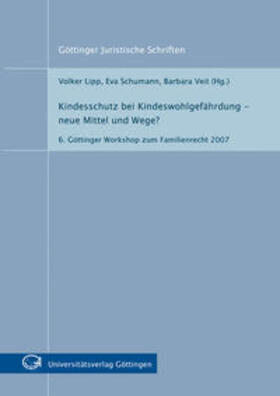 Lipp / Schumann / Veit | Kindesschutz bei Kindeswohlgefährdung - neue Mittel und Wege? | Buch | 978-3-940344-30-4 | sack.de