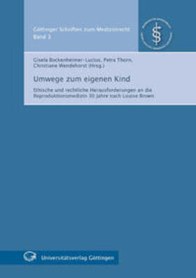 Bockenheimer-Lucius / Thorn / Wendehorst | Umwege zum eigenen Kind | Buch | 978-3-940344-46-5 | sack.de