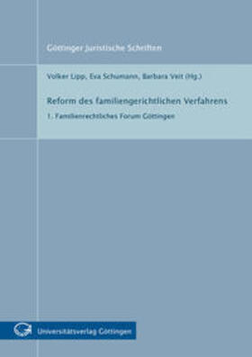 Lipp / Schumann / Veit | Reform des familiengerichtlichen Verfahrens : 1. Familienrechtliches Forum Göttingen | Buch | 978-3-940344-64-9 | sack.de