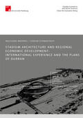 Maennig / Schwarthoff |  Stadium Architecture and Regional Economic Development: International Experience and the Plans of Durban | Buch |  Sack Fachmedien
