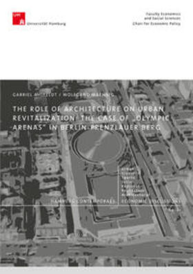 Ahlfeldt / Maennig | The Role of Architecture on Urban Revitalisation: The Case of "Olympic Arenas" in Berlin-Prenzlauer Berg | Buch | 978-3-940369-16-1 | sack.de